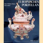 Europ&auml;isches Porzellan door Peter Wilhelm Meister e.a.