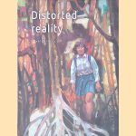 Distorted Reality door Ed van der Kooy