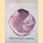 Nederlandse keramiek 1975 - 1985 door Mieke G. Spruit-Ledeboer