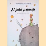 El Petit Pr&iacute;ncep door Antoine de Saint-Exup&eacute;ry