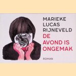 De avond is ongemak *DWARSLIGGER*
Marieke Lucas Rijneveld
&euro;&nbsp;8,00