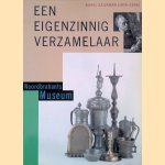 Een eigenzinnig verzamelaar door B.M. -en anderen Vermet