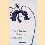 Bittere bloemen
Jeroen Brouwers
&euro;&nbsp;6,00