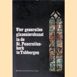 Vier generaties glazenierskunst in de St door Marina Eshuis e.a.