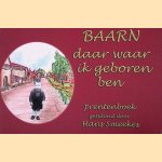 Baarn daar waar ik geboren ben, prentenboek door Hans Smeekes