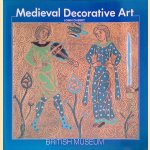 Medieval Decorative Art door John F. Cherry