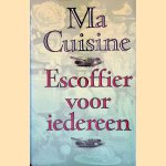 Ma Cuisine: Ecsoffier voor iedereen
Auguste Escoffier
€ 15,00 Ma Cuisine: Ecsoffier voor iedereen
Auguste Escoffier
€ 15,00