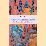 Het geel van Marcel Proust: over denkbeelden en beelddenken
Mieke Bal
&euro;&nbsp;6,00