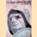 The Condottieri: Soldiers of Fortune
Geoffrey Trease
€ 15,00 The Condottieri: Soldiers of Fortune
Geoffrey Trease
€ 15,00