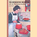 350 beproefde recepten uit de Zwitsere keuken door Alix Egli