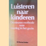 Luisteren naar kinderen: de nieuwe methode voor overleg in het gezin
Dr. Thomas Gordon
€ 8,00 Luisteren naar kinderen: de nieuwe methode voor overleg in het gezin
Dr. Thomas Gordon
€ 8,00