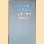 Verloren illusies
Honoré de Balzac
€ 10,00 Verloren illusies
Honoré de Balzac
€ 10,00