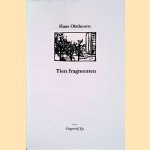 Tien fragmenten door Hans Olsthoorn
