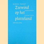 Zeewind op het platteland: Zeventien rêveriën en een verhaal
Marcel Proust
€ 10,00 Zeewind op het platteland: Zeventien rêveriën en een verhaal
Marcel Proust
€ 10,00