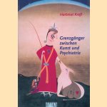 Grenzgänger zwischen Kunst und Psychiatrie
Hartmut Kraft
€ 10,00 Grenzgänger zwischen Kunst und Psychiatrie
Hartmut Kraft
€ 10,00