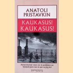 Kaukasus! Kaukasus
Anatoli Pristavkin
€ 15,00 Kaukasus! Kaukasus
Anatoli Pristavkin
€ 15,00