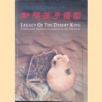Legacy Of The Desert King: Textiles and Treasures Excavated on the Silk Road door Feng Zhao e.a.