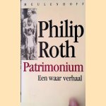 Patrimonium: een waar verhaal door Philip Roth