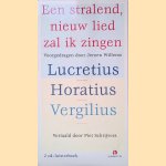 Een stralend, nieuw lied zal ik zingen door Lucretius e.a.