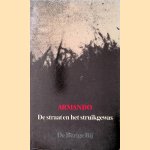 De straat en het struikgewas door Armando