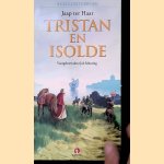 Tristan En Isolde  Luisterboek  4 Cd's door Jaap Ter Haar