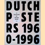 Dutch Posters 1960-1996: A selection by Anthon Beeke door Anthon Beeke