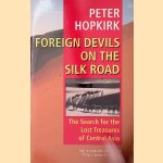 Foreign devils on the Silk Road: the search for the lost cities and treasures of Chinese Central Asia
Peter Hopkirk
&euro;&nbsp;10,00