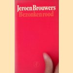 Bezonken rood
Jeroen Brouwers
&euro;&nbsp;9,00