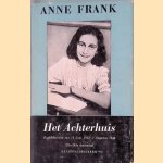 Het Achterhuis: Dagboekbrieven van 12 Juni 1942 - 1 Augustus 1944 door Anne Frank