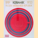 Keramik in der weimarer Republik 1919 - 1933 door Tillmann Buddensieg e.a.