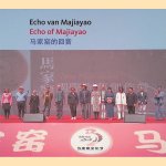 Echo van Majiayao = Echo of Majiayao door Morten Lobner Espersen e.a.