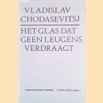 Het glas dat geen leugens verdraagt
Vladislav Chodasevitsj
€ 7,50 Het glas dat geen leugens verdraagt
Vladislav Chodasevitsj
€ 7,50