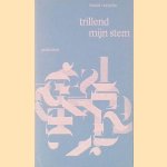 Trillend mijn stem door Tseard Veenstra
