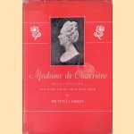 Madame de Charri&egrave;re, Belle van Zuylen: een leven uit de achttiende eeuw door Titia J. Geest