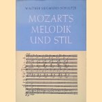 Mozarts Melodik und Stil: Eine Studie door Walther Siegmund-Schultze