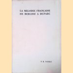 La melodie française de Berlioz a Duparc: essai de critique historique
Frits Rudolf Noske
€ 15,00 La melodie française de Berlioz a Duparc: essai de critique historique
Frits Rudolf Noske
€ 15,00