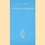 Muziek, ethos, kosmos: rede door Etty Mulder