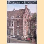 Paleizen in Utrecht door Corjan van der Peet