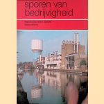Sporen van bedrijvigheid: Blik op Utrechts industrieel verleden door Kees Volkers