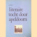 Literaire tocht door Apeldoorn door Jan Boers