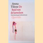 De huid van de kameleon door Anna Tilroe