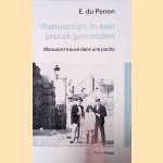 Manuscript in een jaszak gevonden = Manuscrit trouvé dans une poche
E. du Perron
€ 6,00 Manuscript in een jaszak gevonden = Manuscrit trouvé dans une poche
E. du Perron
€ 6,00