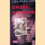 Ondergedoken:
Liza Marklund e.a.
€ 10,00 Ondergedoken:
Liza Marklund e.a.
€ 10,00