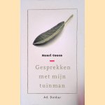 Gesprekken met mijn tuinman door Henri Cueco