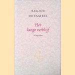 Het lange verblijf
Régine Detambel
€ 8,00 Het lange verblijf
Régine Detambel
€ 8,00