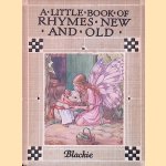 A Little Book of Rhymes New and Old
Cicely Mary Barker
€ 10,00 A Little Book of Rhymes New and Old
Cicely Mary Barker
€ 10,00