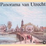 Panorama van Utrecht door C.C.S. Wilmer e.a.