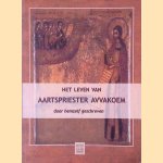Het Leven Van Aartspriester Avvakoem: door hemzelf geschreven
Sander Brouwer e.a.
&euro;&nbsp;12,50