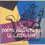 Le po&egrave;me &eacute;lectronique: el poema electronico Le Corbusier
Corbusier Jean Petit Le
&euro;&nbsp;10,00