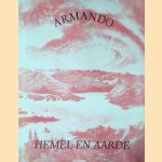 Hemel en aarde: Een heroische cyclus in 3 delen door Armando